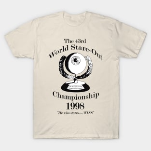 The 43rd World Stare-Out Championship T-Shirt